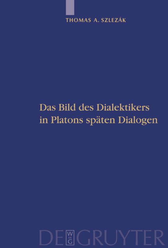 Vorderes Coverbild Das Bild des Dialektikers in Platons späten Dialogen