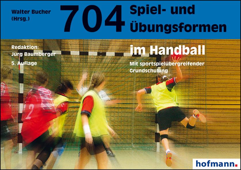 Vorderes Coverbild 704 Spiel- und Übungsformen im Handball
