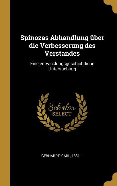 Vorderes Coverbild Spinozas Abhandlung über die Verbesserung des Verstandes