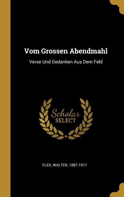 Vorderes Coverbild Vom Grossen Abendmahl: Verse Und Gedanken Aus Dem Feld