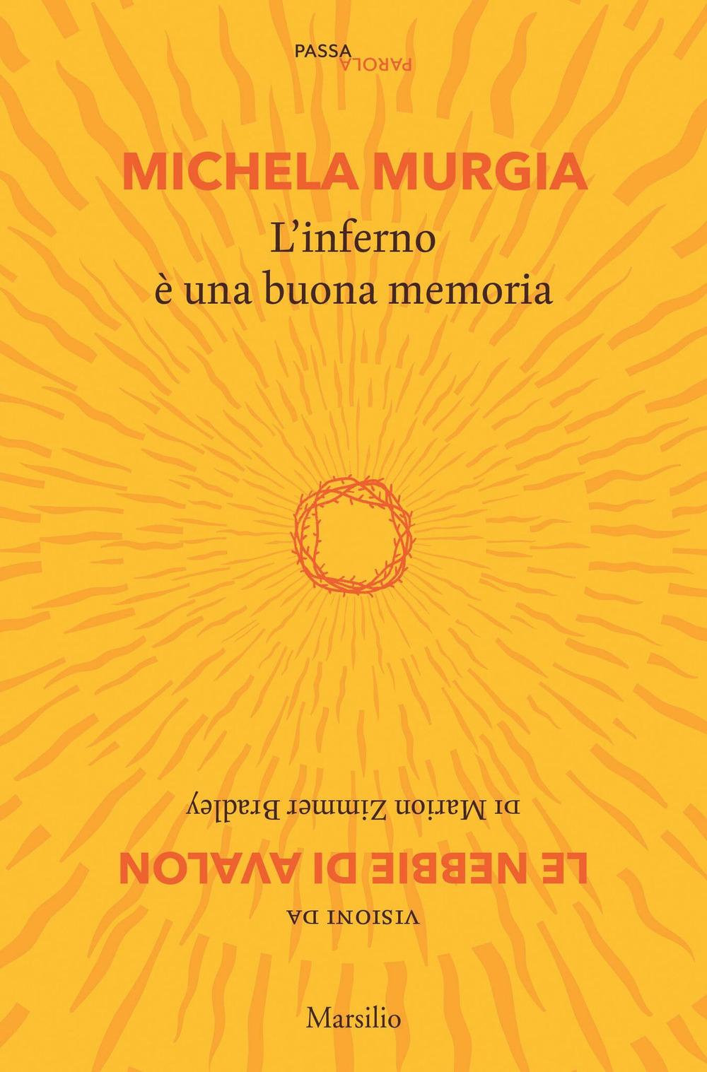 Vorderes Coverbild L' inferno è una buona memoria. Visioni da «Le nebbie di Avalon» di Marion Zimmer Bradley