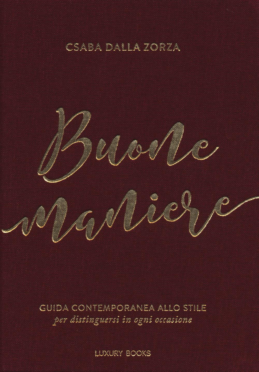 Vorderes Coverbild Buone maniere. Guida contemporanea allo stile, per distinguersi in ogni occasione