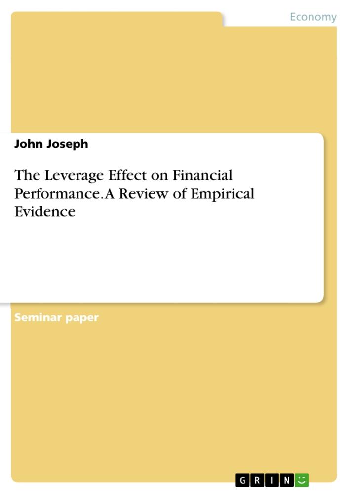 Vorderes Coverbild The Leverage Effect on Financial Performance. A Review of Empirical Evidence