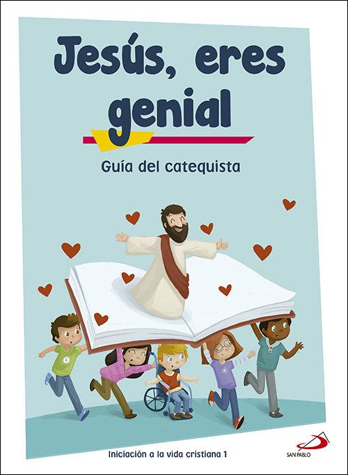 Vorderes Coverbild Jesús, eres genial. Guía del catequista : iniciación a la vida cristiana 1 : materiales complementarios al catecismo Jesús es el Señor