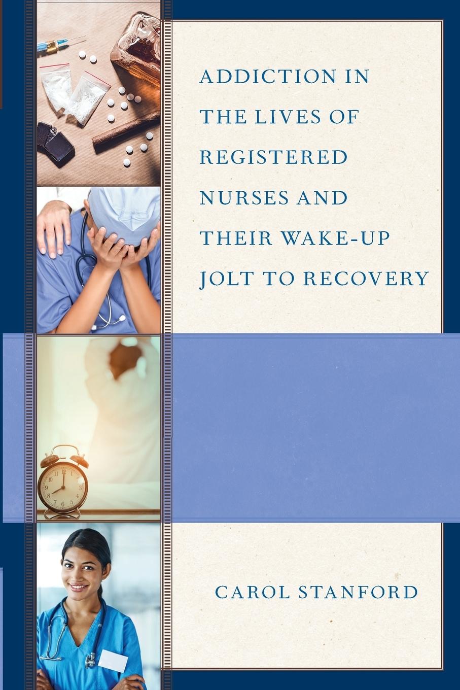 Vorderes Coverbild Addiction in the Lives of Registered Nurses and Their Wake-Up Jolt to Recovery