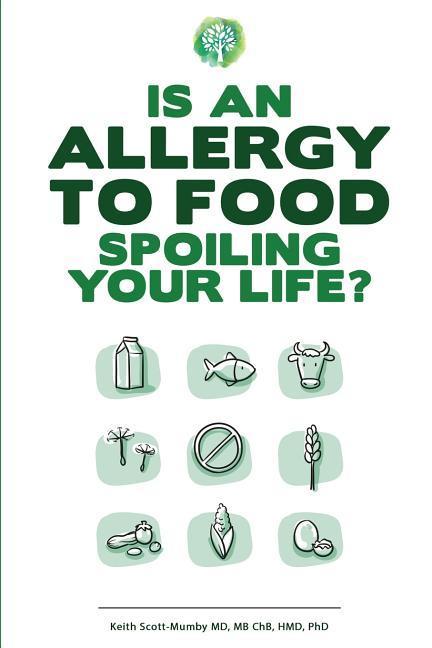 Vorderes Coverbild Is An Allergy To Food Spoiling Your Life?