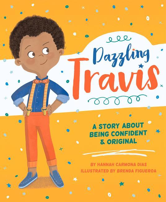 Vorderes Coverbild Dazzling Travis: A Story about Being Confident & Original