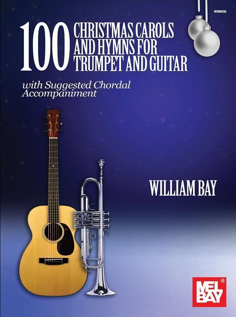Vorderes Coverbild 100 Christmas Carols and Hymns for Trumpet and Guitar