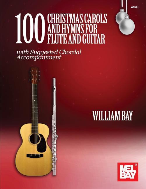 Vorderes Coverbild 100 Christmas Carols and Hymns for Flute and Guitar