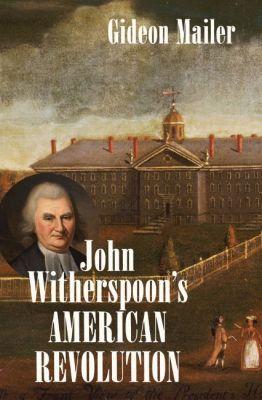Vorderes Coverbild John Witherspoon's American Revolution