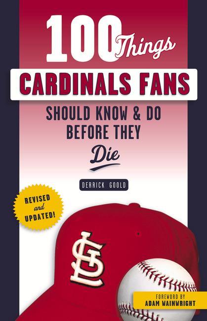 Vorderes Coverbild 100 Things Cardinals Fans Should Know & Do Before They Die