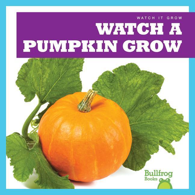 Vorderes Coverbild Watch a Pumpkin Grow