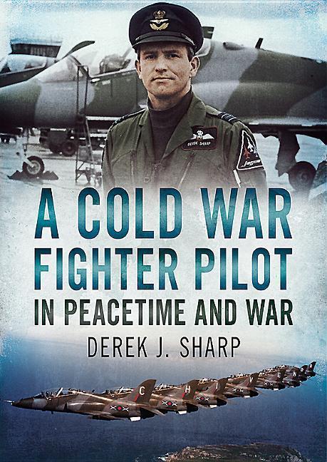 Vorderes Coverbild A Cold War Fighter Pilot in Peacetime and War