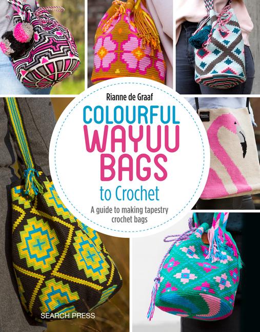 Vorderes Coverbild Colourful Wayuu Bags to Crochet