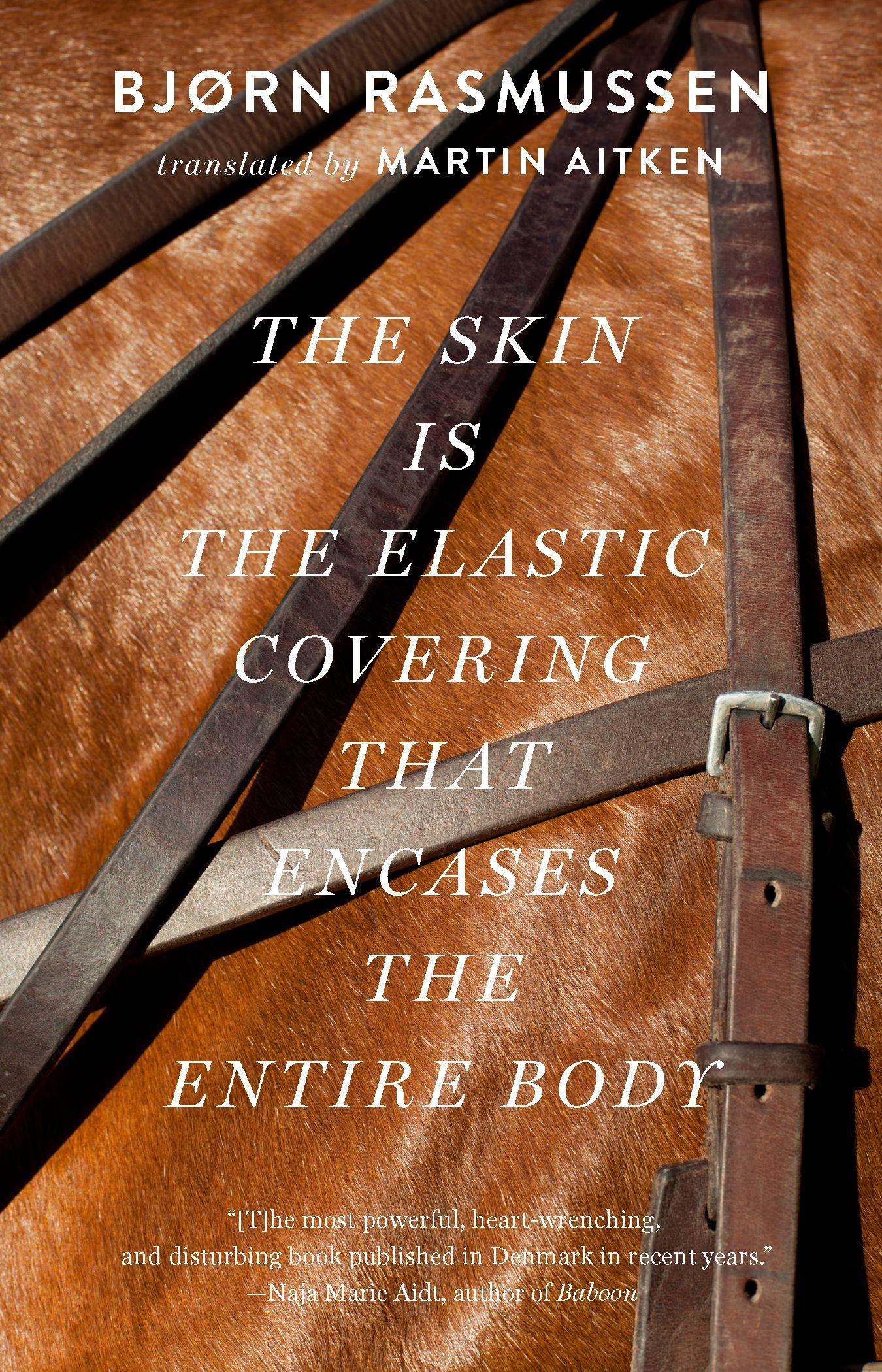 Vorderes Coverbild The Skin Is the Elastic Covering That Encases the Entire Body
