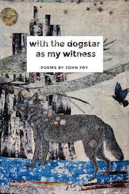 Vorderes Coverbild With the Dogstar as My Witness