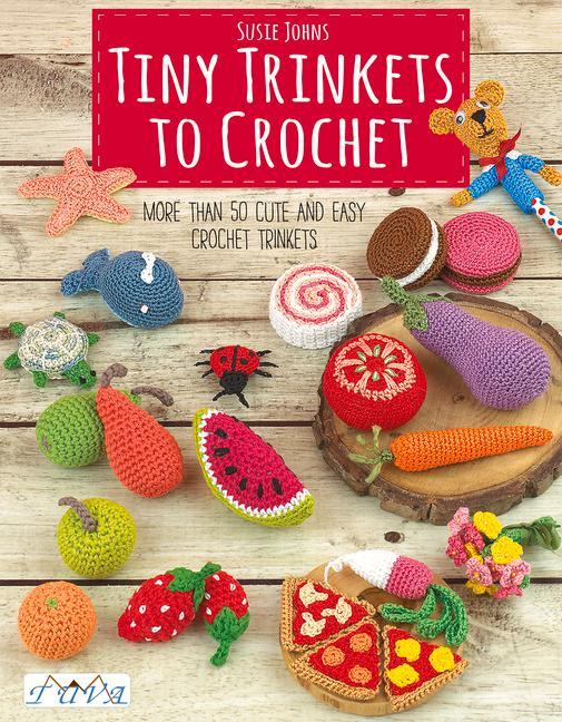 Vorderes Coverbild Tiny Trinkets to Crochet
