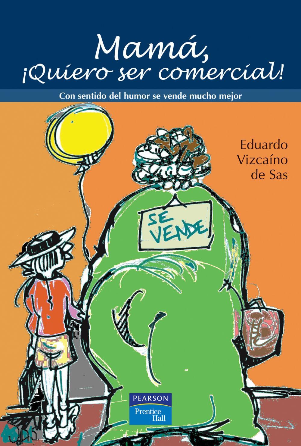 Vorderes Coverbild Mamá, ¡quiero ser comercial! : con sentido del humor se vende mucho mejor