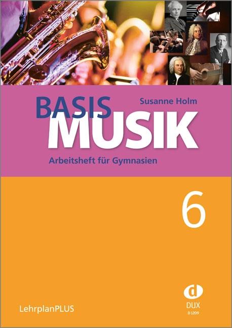 Vorderes Coverbild Basis Musik 6 - Arbeitsheft