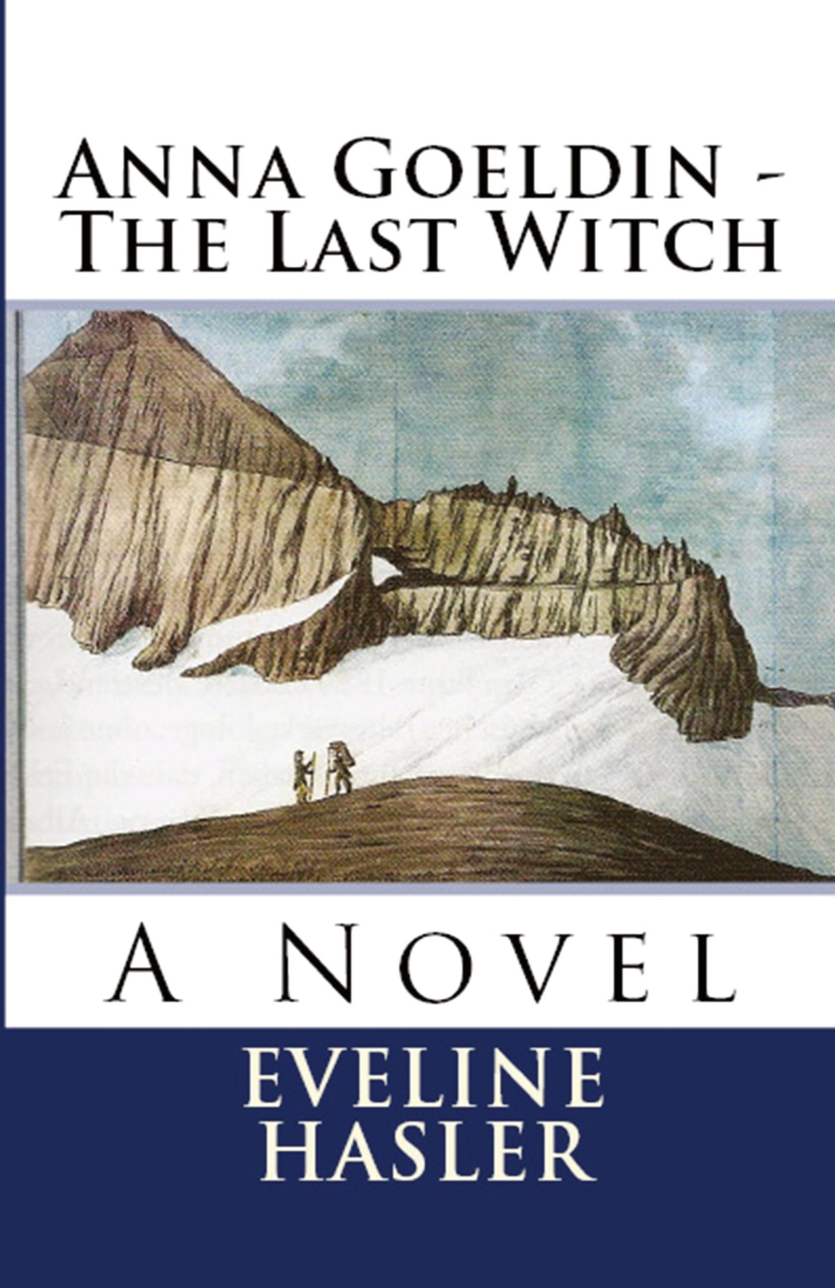 Vorderes Coverbild Anna Goeldin - The Last Witch