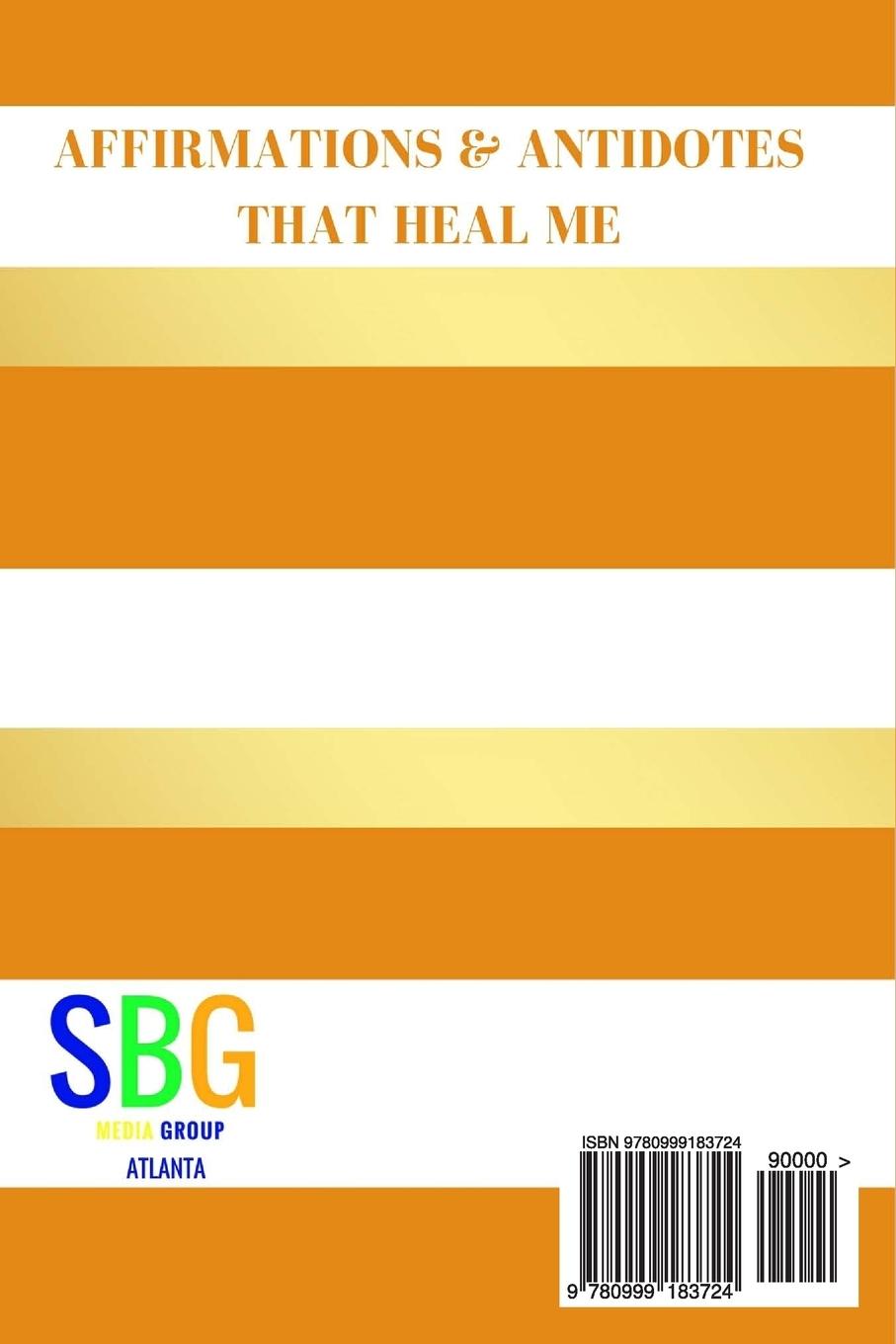 Rückseitencover Affirmations and Antidotes That Heal ME