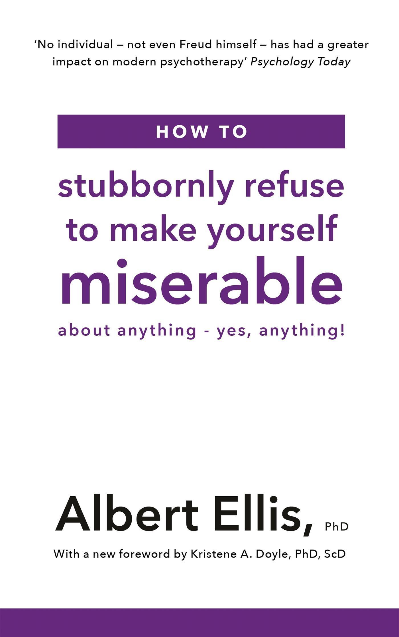 Vorderes Coverbild How to Stubbornly Refuse to Make Yourself Miserable