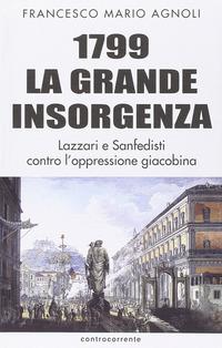 Vorderes Coverbild 1799 la grande insorgenza. Lazzari e San-Fedisti contro l'oppressionegiacobina