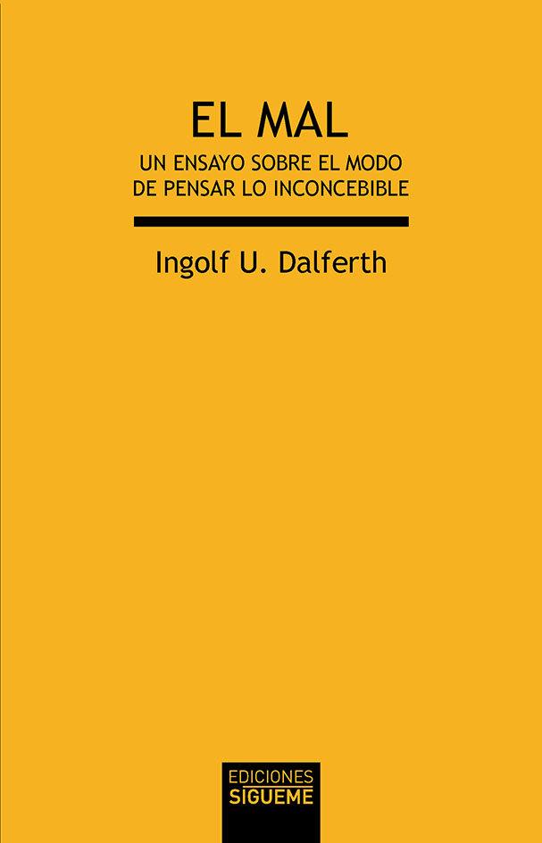 Vorderes Coverbild El mal : un ensayo sobre el modo de pensar lo inconcebible