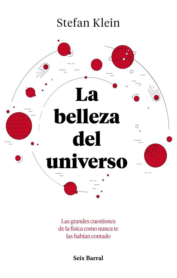 Vorderes Coverbild La belleza del universo : las grandes cuestiones de la física como nunca te las habían contado