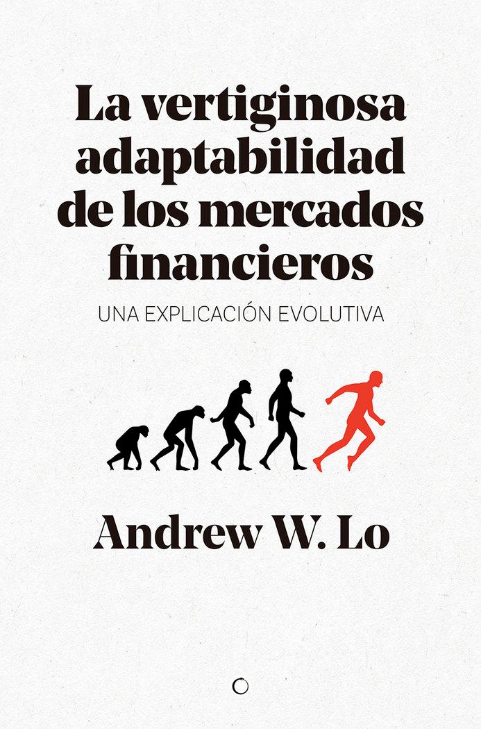 Vorderes Coverbild La Vertiginosa Adaptabilidad de Los Mercados Financieros: Un Explicación Evolutiva