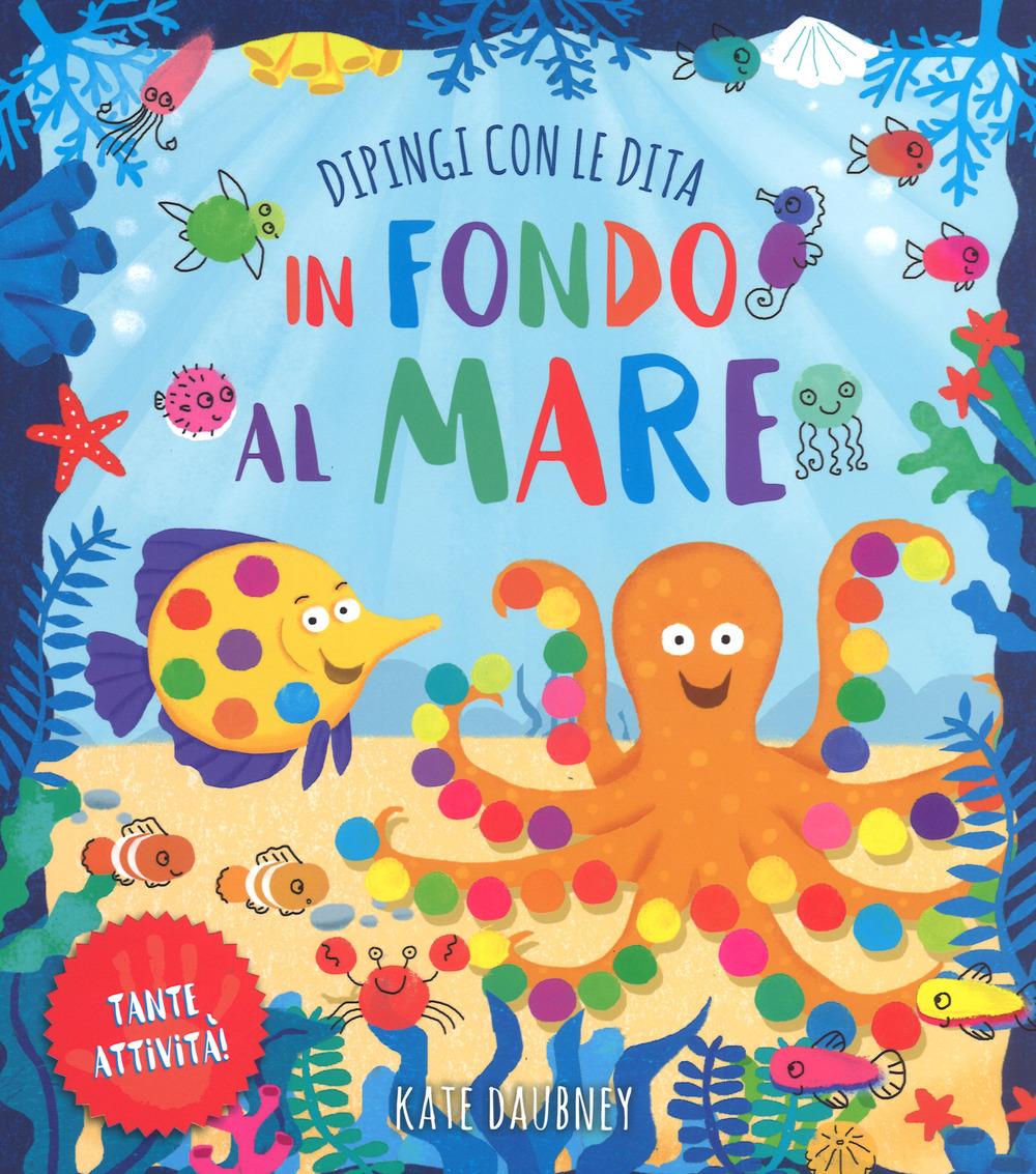 Vorderes Coverbild In fondo al mare. Dipingi con le dita