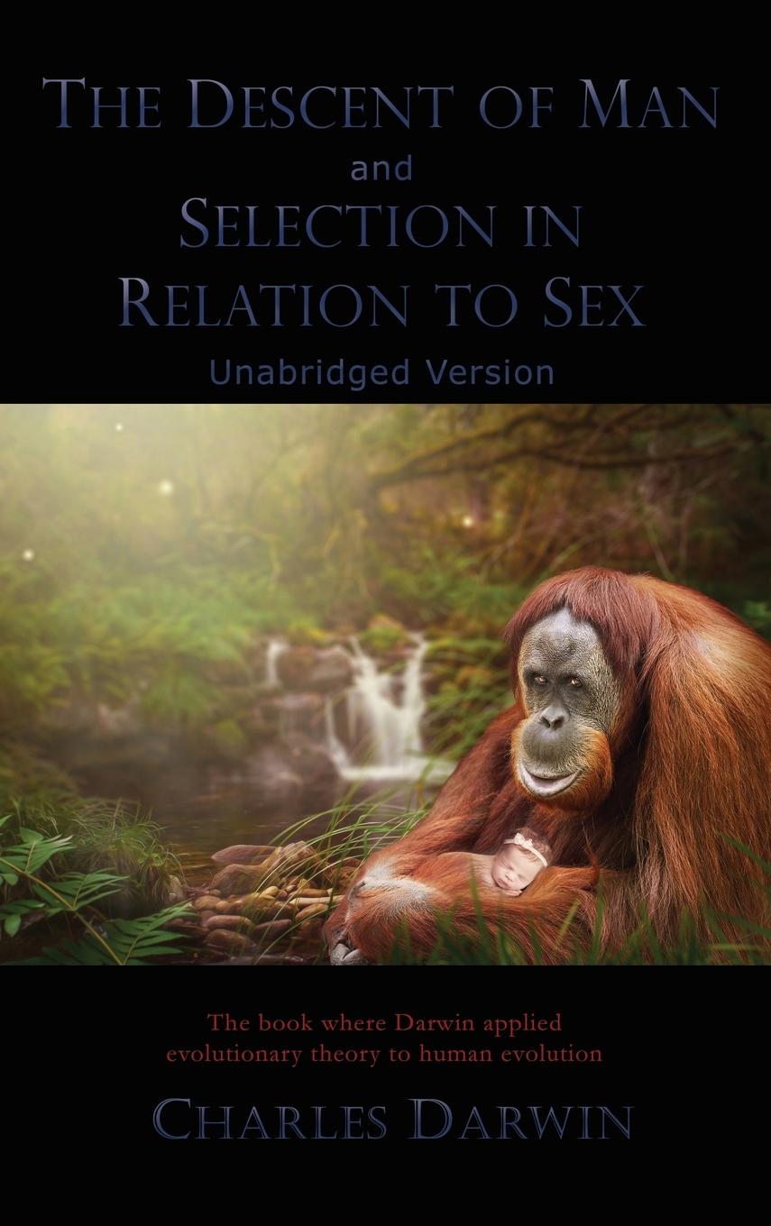 Vorderes Coverbild The Descent of Man and Selection in Relation to Sex