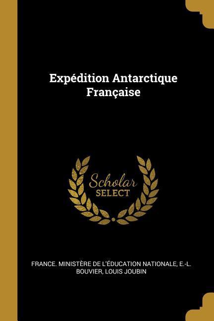Vorderes Coverbild Expédition Antarctique Française