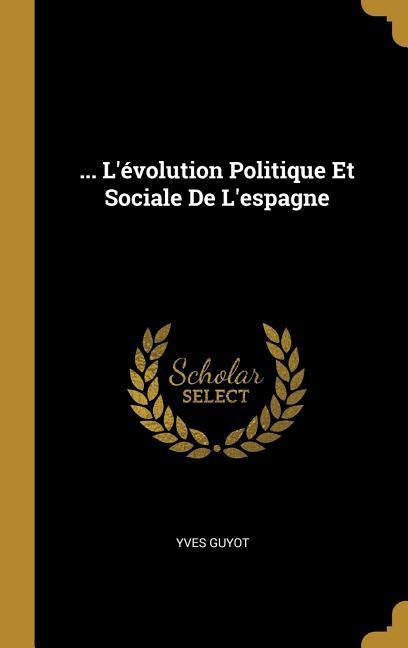 Vorderes Coverbild ... L'évolution Politique Et Sociale De L'espagne