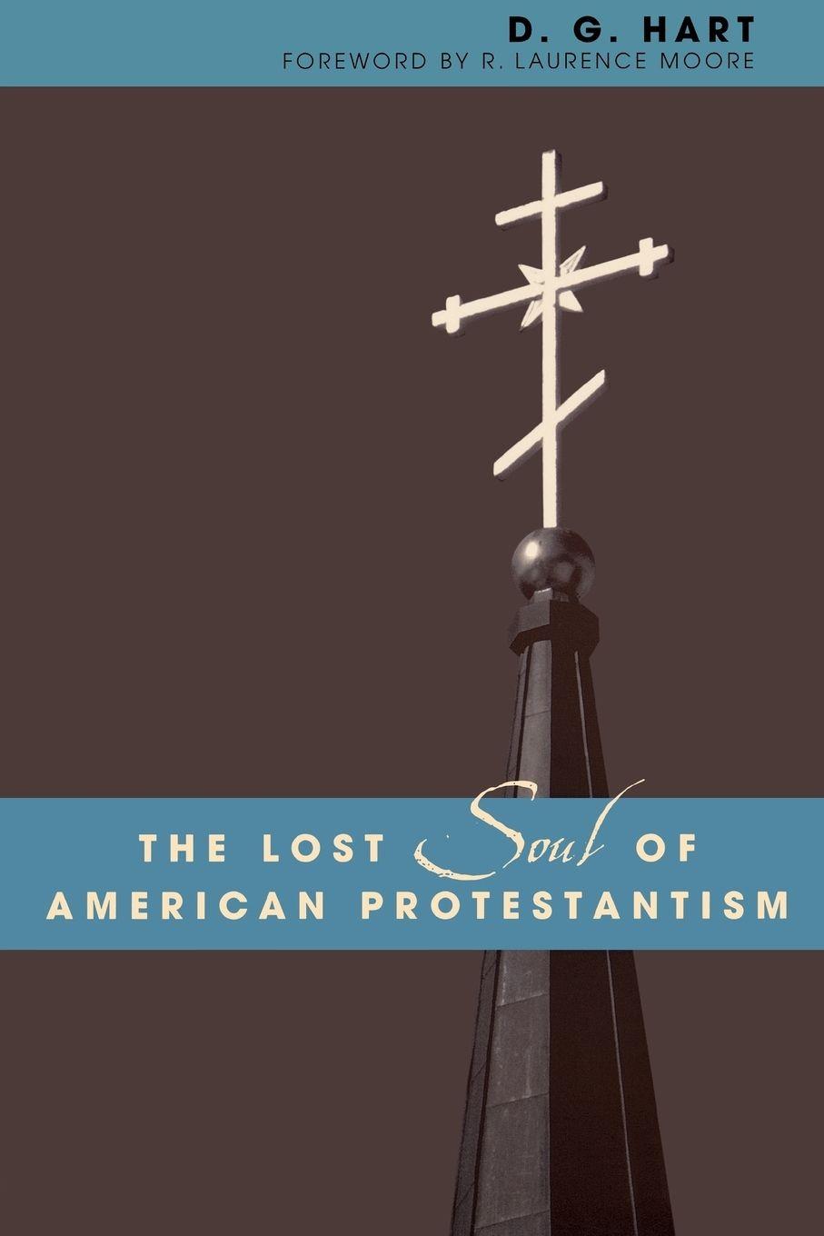 Vorderes Coverbild Lost Soul of American Protestantism