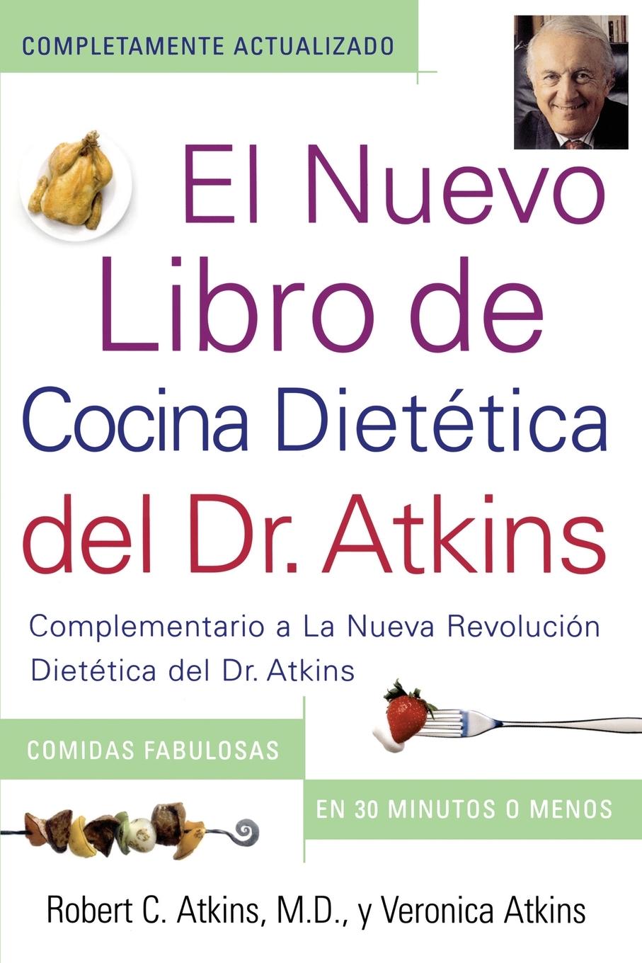 Vorderes Coverbild El  Nuevo Libro de Cocina Dietetica del Dr. Atkins (Dr. Atkins' Quick & Easy New