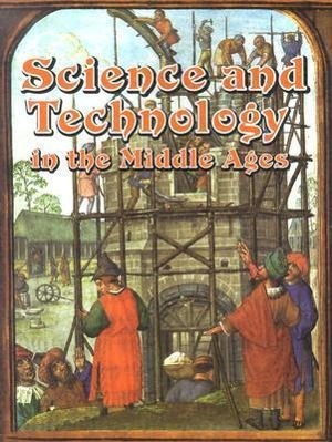 Vorderes Coverbild Science and Technology in the Middle Ages