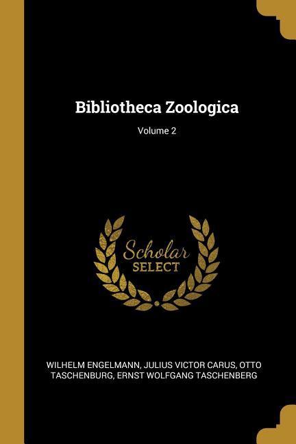 Vorderes Coverbild Bibliotheca Zoologica; Volume 2
