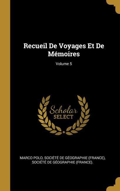 Vorderes Coverbild Recueil De Voyages Et De Mémoires; Volume 5