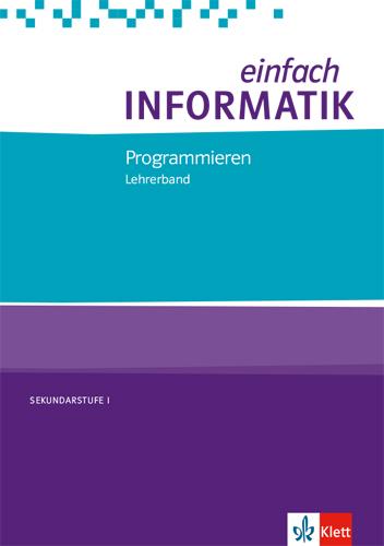Vorderes Coverbild einfach INFORMATIK. Programmieren. Lehrerband Klassen 7-10. Bundesausgabe ab 2018