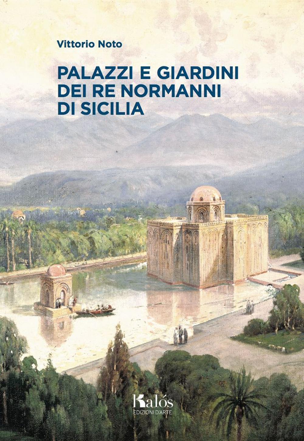 Vorderes Coverbild Palazzi e giardini dei Re normanni di Sicilia