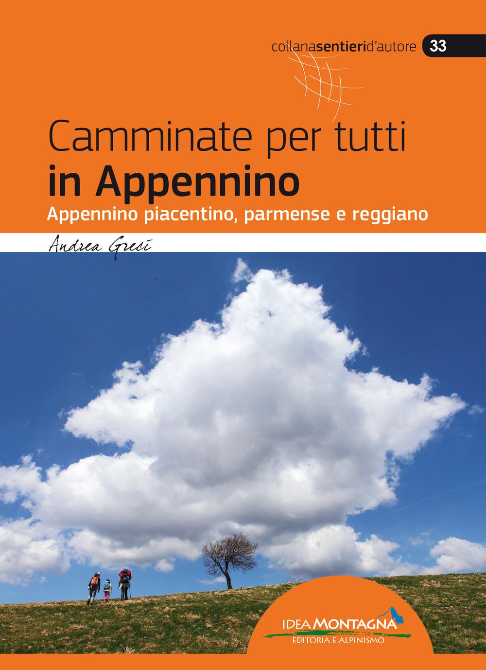 Vorderes Coverbild Camminate per tutti in Appennino. Appennino piacentino, parmense e reggiano