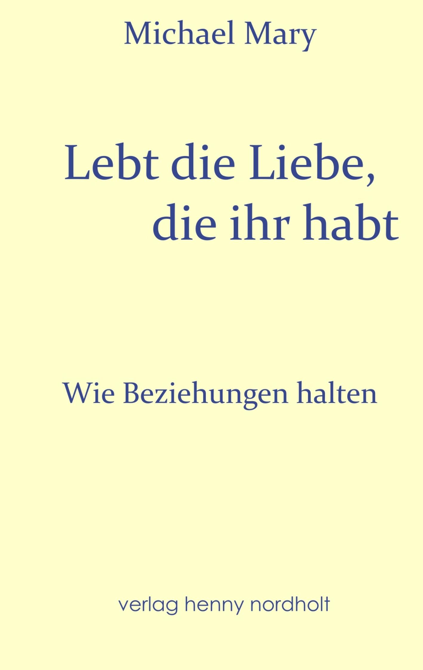 Vorderes Coverbild Lebt die Liebe, die ihr habt