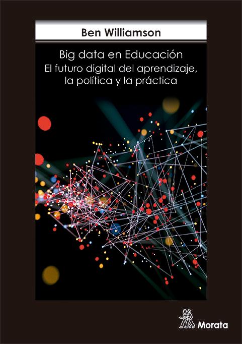 Vorderes Coverbild Big data en educación : el futuro digital del aprendizaje, la política y la práctica