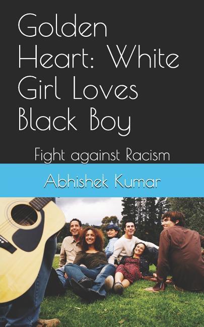 Vorderes Coverbild Golden Heart: White Girl Loves Black Boy: Fight against Racism