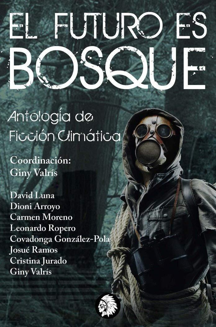 Vorderes Coverbild Futuro es bosque. Antología de ficción climática