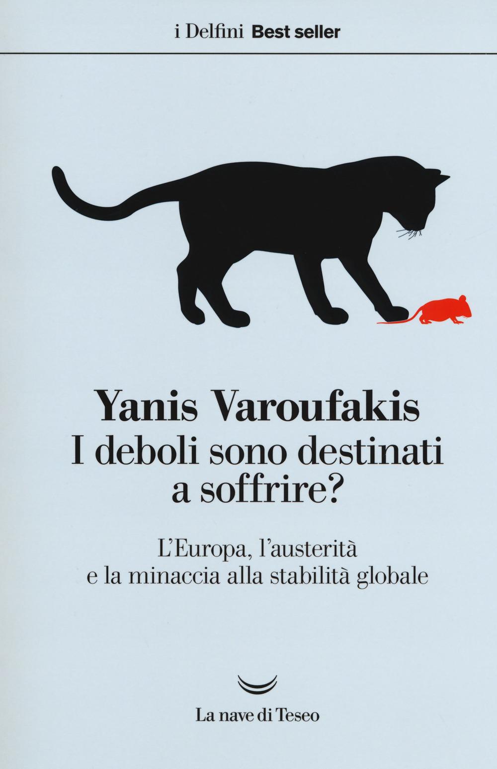 Vorderes Coverbild I deboli sono destinati a soffrire? L'Europa, l'austerità e la minaccia alla stabilità globale