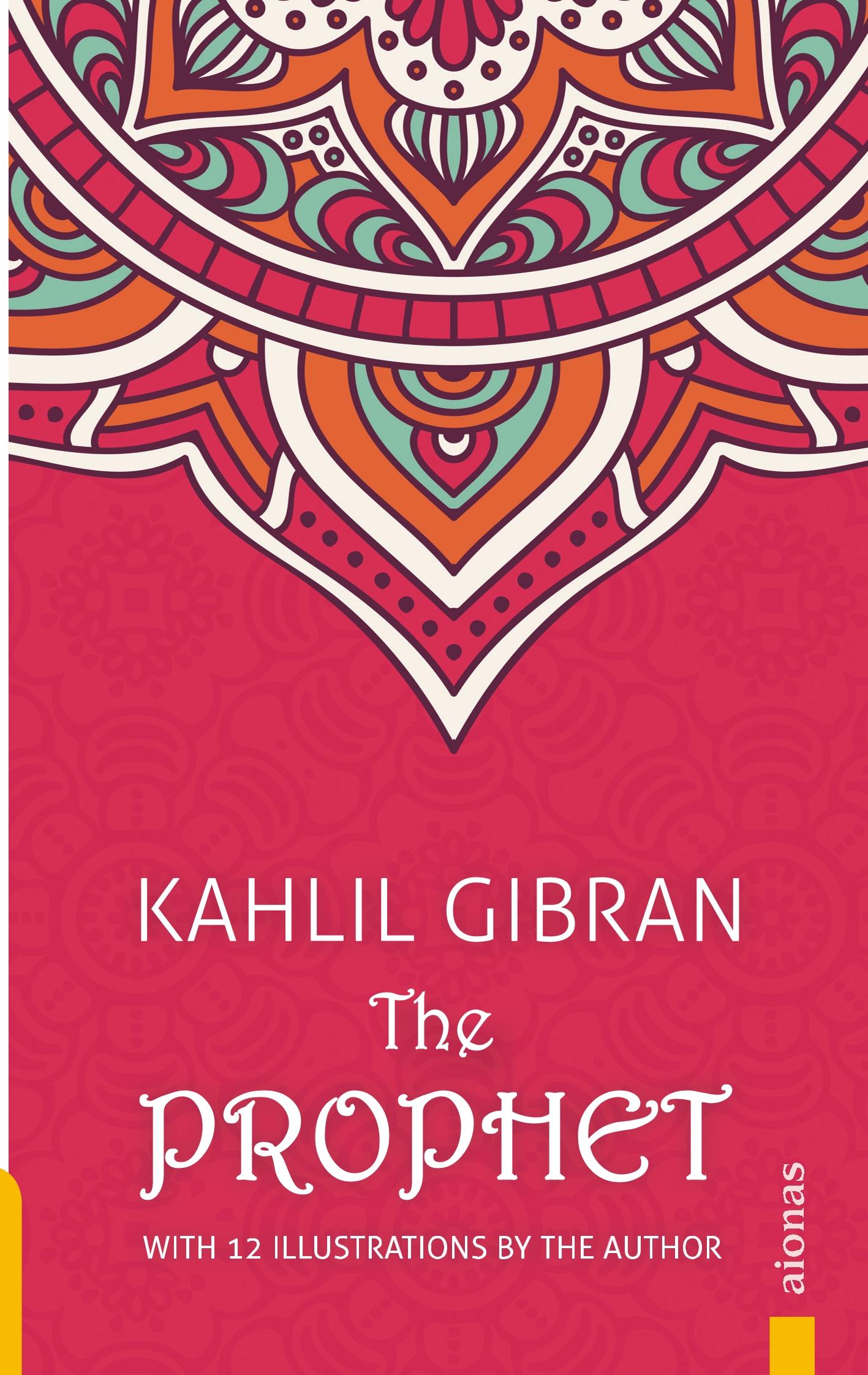 Vorderes Coverbild The Prophet. Kahlil Gibran. With 12 Illustrations by the Author