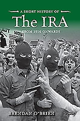 Vorderes Coverbild A Short History of the IRA