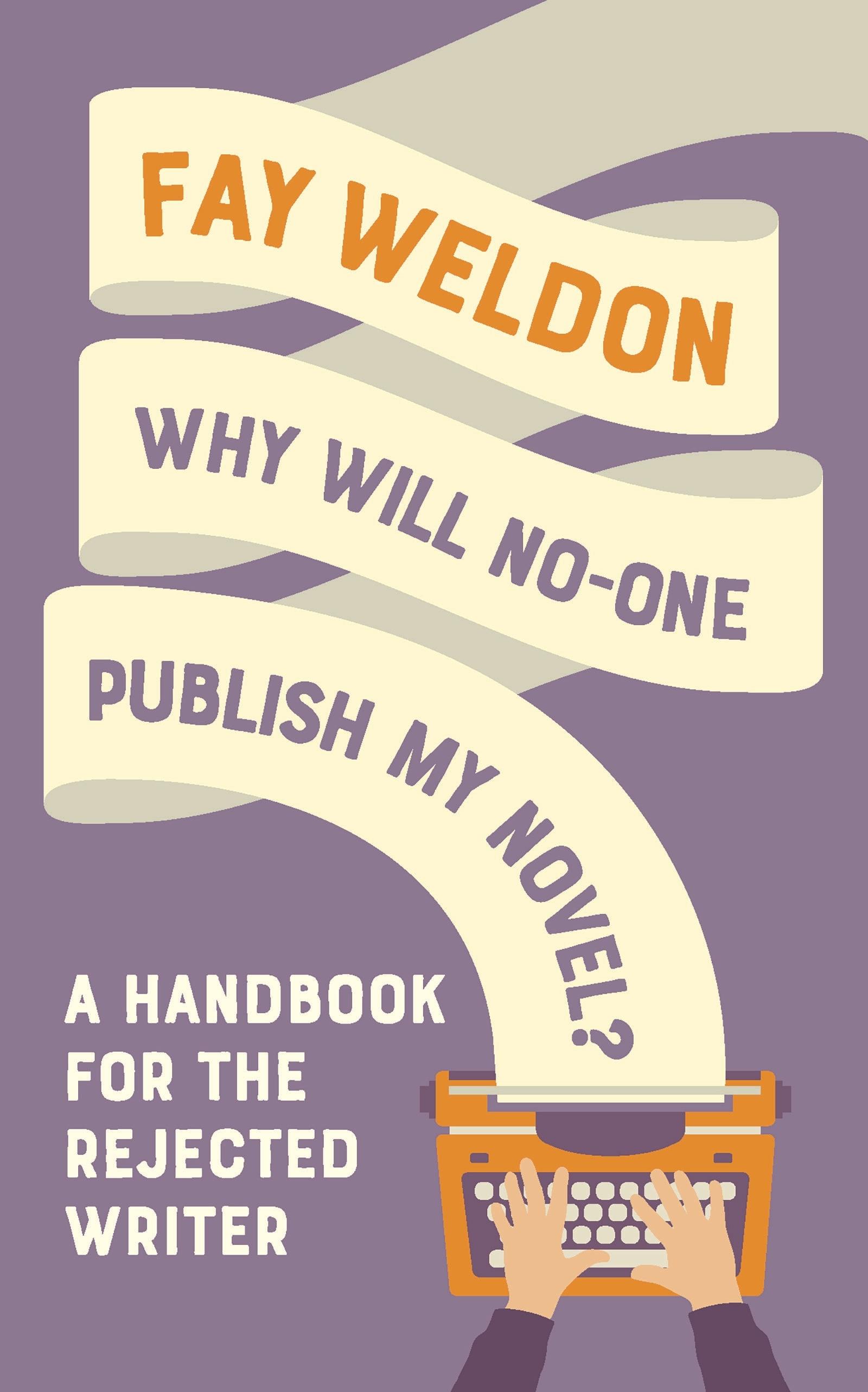Vorderes Coverbild Why Will No-One Publish My Novel?